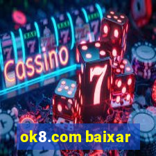 ok8.com baixar